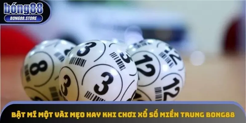Bật mí một vài mẹo hay khi chơi xổ số miền Trung Bong88 Bật mí một vài mẹo hay khi chơi xổ số miền Trung Bong88
