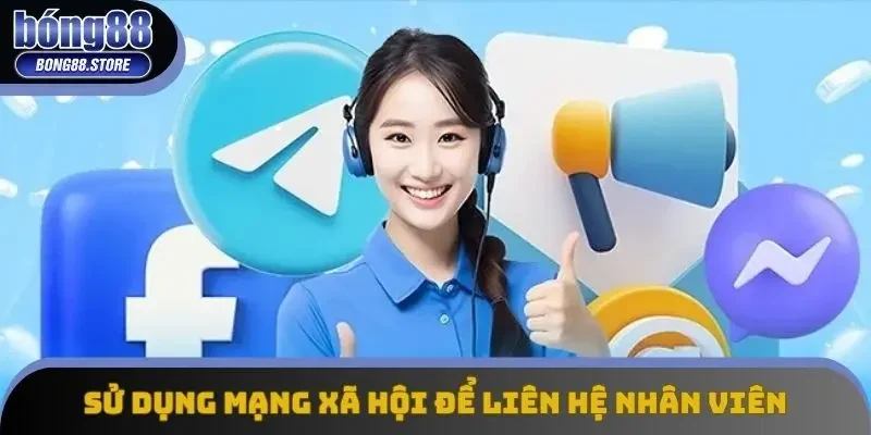 Sử dụng mạng xã hội để liên hệ nhân viên Sử dụng mạng xã hội để liên hệ nhân viên