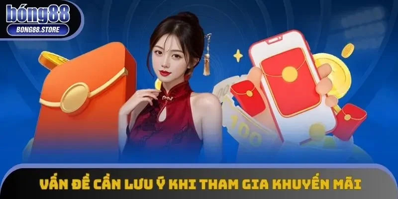 Những vấn đề cần lưu ý khi tham gia khuyến mãi